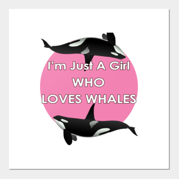 Vintage Killer Whale Art I'm just a girl who loves whales